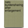 Nato Burdensharing After Enlargement door Zachary Selden