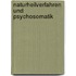 Naturheilverfahren und Psychosomatik