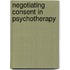 Negotiating Consent In Psychotherapy