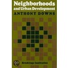 Neighbourhoods And Urban Development door Anthony Downs