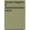 Neues Magazin Fr Hannoversches Recht by Anonymous Anonymous