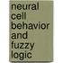 Neural Cell Behavior and Fuzzy Logic