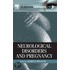 Neurological Disorders And Pregnancy