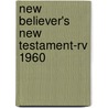 New Believer's New Testament-rv 1960 door Greg Laurie