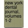 New York Dental Journal, Volumes 1-2 by Anonymous Anonymous