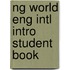 Ng World Eng Intl Intro Student Book