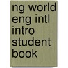 Ng World Eng Intl Intro Student Book by Martin Milner