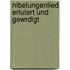 Nibelungenlied Erlutert Und Gewrdigt