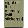 Night of the Mummy [With Sticker(s)] door Tracey West