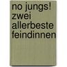 No Jungs! Zwei allerbeste Feindinnen by Thomas Brezina
