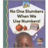 No One Slumbers When We Use Numbers! by Diane Craig