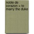 Noble de Corazon = To Marry the Duke