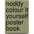 Noddy Colour It Yourself Poster Book