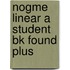 Nogme Linear A Student Bk Found Plus