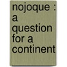 Nojoque : A Question For A Continent door Hinton R?owan Helper