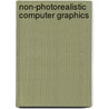 Non-Photorealistic Computer Graphics by Thomas Strothotte