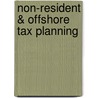 Non-Resident & Offshore Tax Planning by Lee Hadnum
