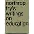 Northrop Fry's Writings On Education