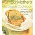 Not Your Mother's Microwave Cookbook