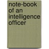 Note-Book of an Intelligence Officer door Anonymous Anonymous