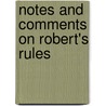 Notes And Comments On Robert's Rules by Jon L. Ericson