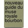 Nouveau Guide Du Muse Royale Bourbon door Napoli Museo Nazionale