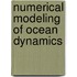 Numerical Modeling Of Ocean Dynamics