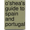 O'Shea's Guide to Spain and Portugal door John Lomas