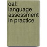 Oal: Language Assessment In Practice door Lyle F. Bachman