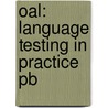 Oal: Language Testing In Practice Pb door Lyle F. Bachman