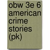 Obw 3e 6 American Crime Stories (pk) by Escott