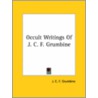 Occult Writings of J. C. F. Grumbine by J.C.F. Grumbine