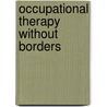 Occupational Therapy Without Borders door Salvador Simo Algado