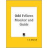 Odd Fellows Monitor And Guide (1878) door T.G. Beharrell