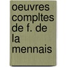 Oeuvres Compltes de F. de La Mennais by Flicit Robert De Lamennais