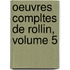 Oeuvres Compltes de Rollin, Volume 5