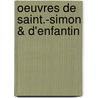 Oeuvres De Saint.-Simon & D'Enfantin door Henri Saint-Simon