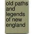 Old Paths And Legends Of New England