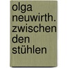 Olga Neuwirth. Zwischen den Stühlen door Onbekend