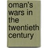 Oman's Wars In The Twentieth Century