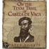 On the Texas Trail of Cabeza de Vaca