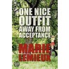 One Nice Outfit Away from Acceptance door Marie Lemieux