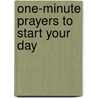 One-Minute Prayers To Start Your Day door Hope Lyda