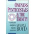 Oneness Pentecostals And The Trinity