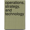 Operations, Strategy, and Technology door Steven C. Wheelwright