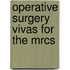 Operative Surgery Vivas For The Mrcs