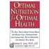 Optimal Nutrition For Optimal Health