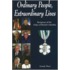 Ordinary People, Extraordinary Lives