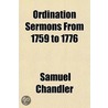 Ordination Sermons From 1759 To 1776 door William Richards
