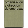 Organizacion y Direccion de Empresas door Ma Teresa Garcia Merino